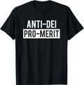 Anti Dei Pro Merit Funny T-Shirt