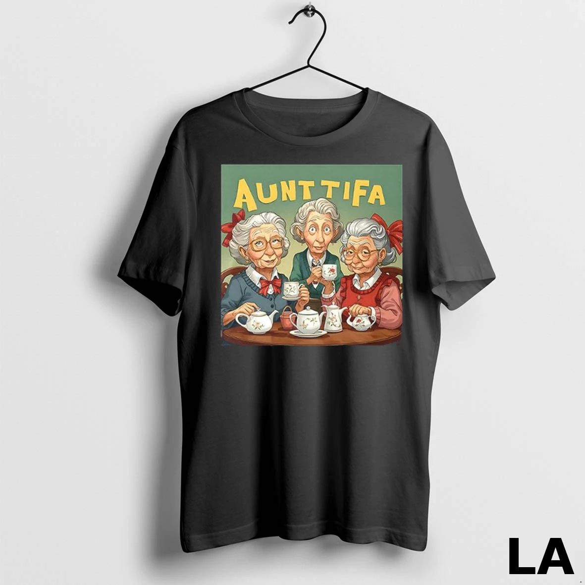Original I Am Aunt Tifa Drink Tea
