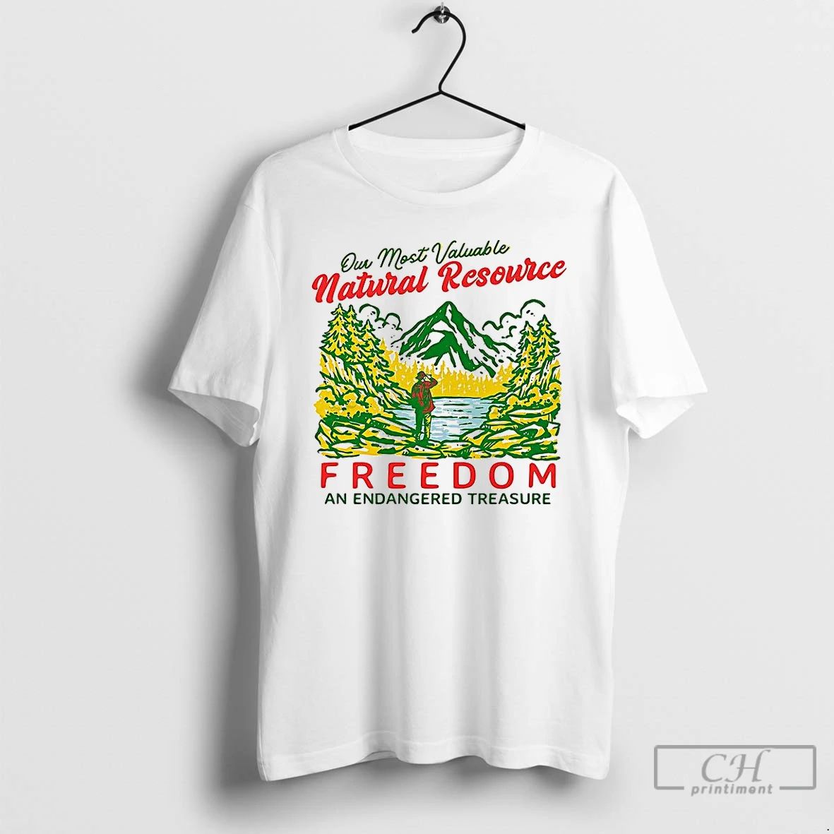 Classic Our Most Valuable Natural Resource Freedom And Endangered Treasure T Shirts Hoodie Longsleeve