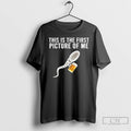 Premium Sperm Beer This Is The First Picture Of Me Long Sleve T Shirts