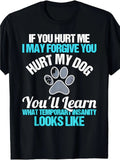 Hurt My Dog Temporary Insanity T-Shirt | Funny Protective Dog Lover Tee
