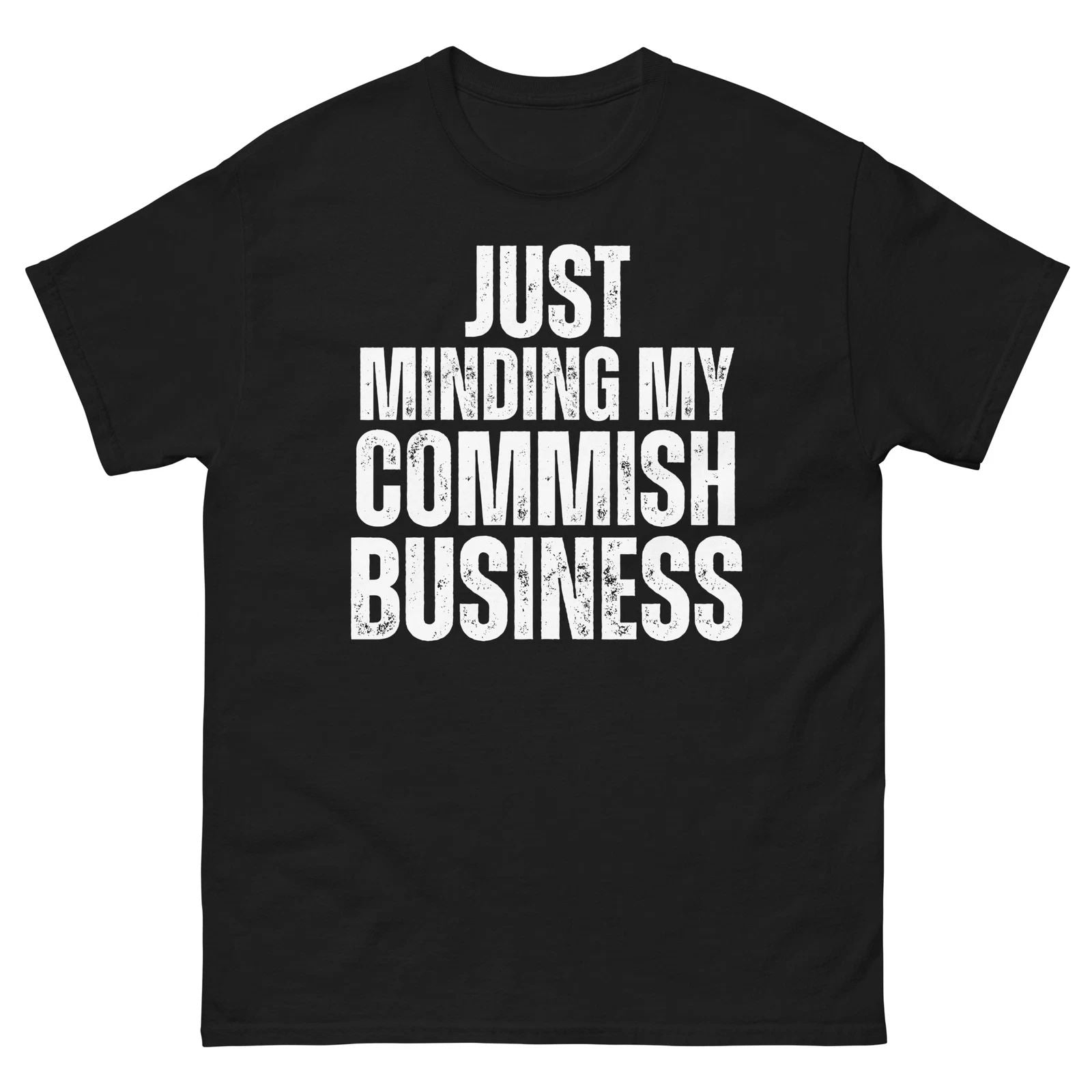 Just Minding my Commish Business Fantasy Football Humor Unisex classic tee