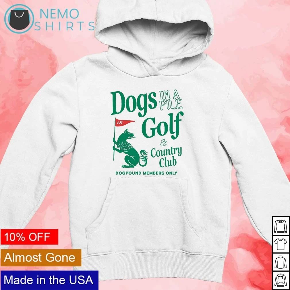 Dogs In A Pile Golf and Country Club shirt