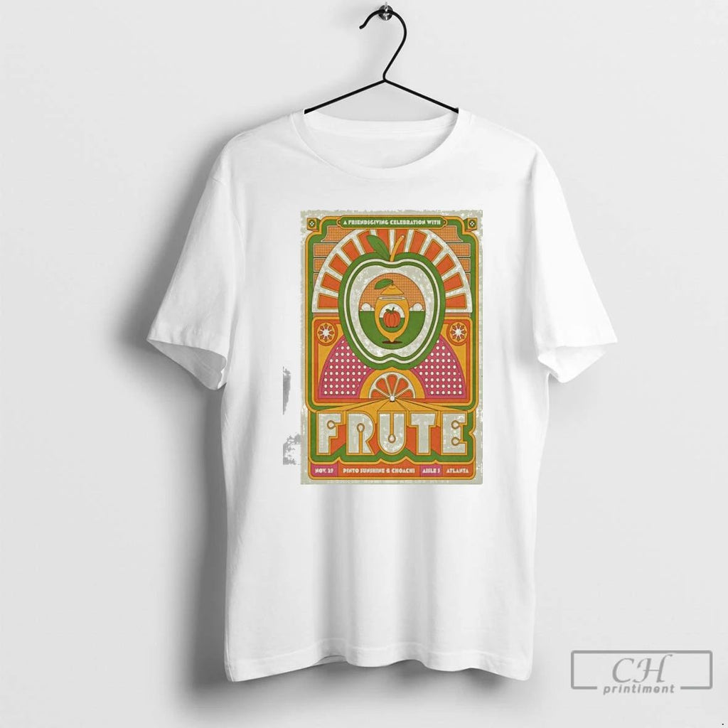Classic Frute Pinto Sunshine Choachi Aisle 5 Atlanta November 29 2025 T Shirts