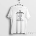 Classic Im A Limited Edition Mess Unpredictable Unfiltered And Occasionally Fabulous T Shirts