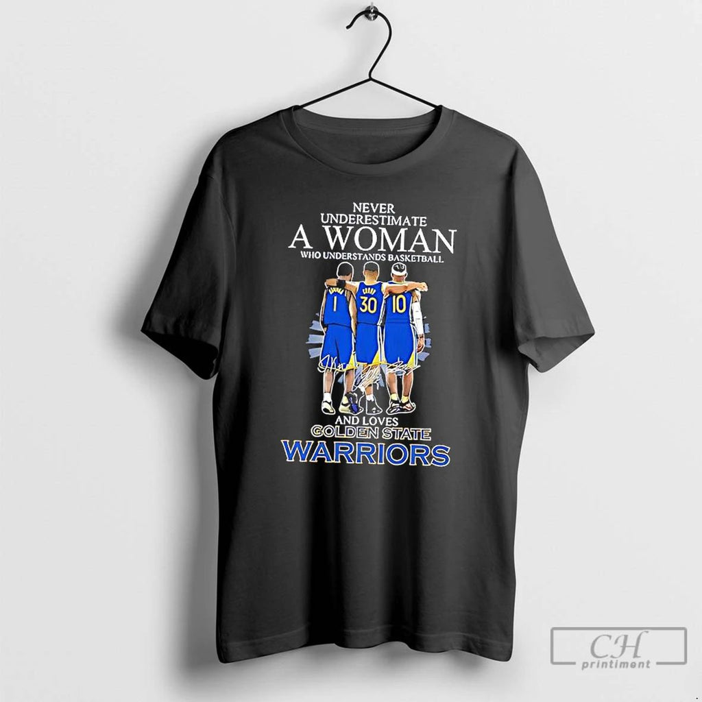 Premium Never Underestimate A Woman Who Understands Basketball And Loves Golden State Warriors Signatures