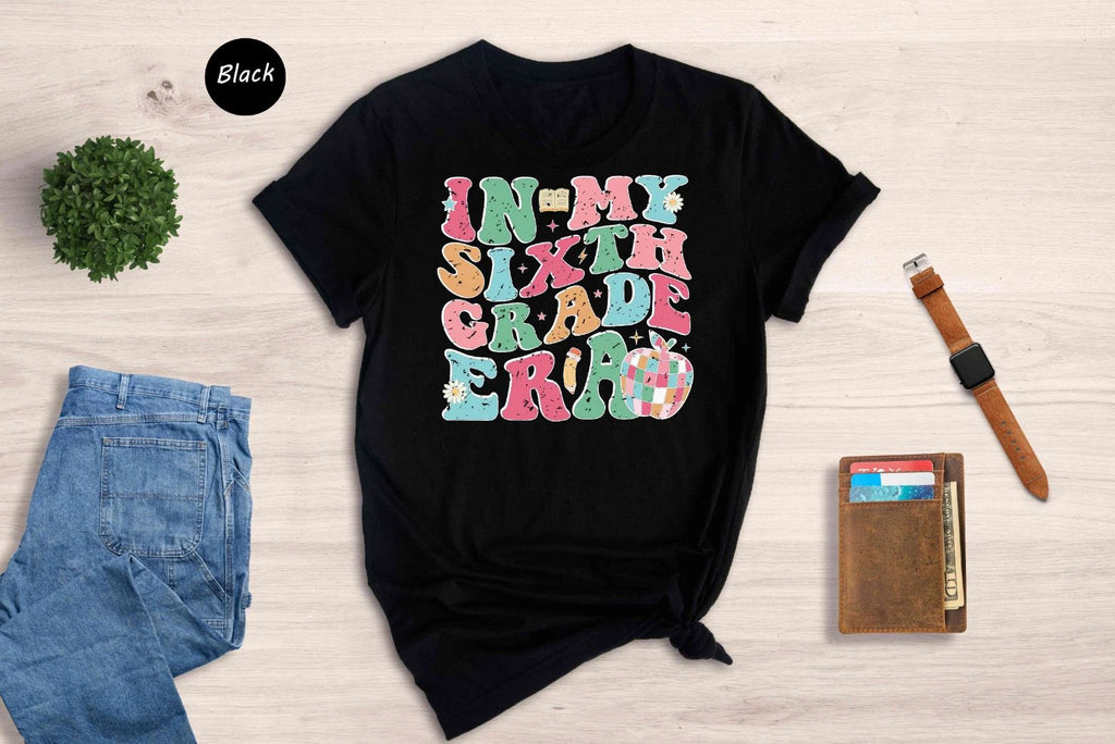 In My Sixth Grade Era Shirt, Back To School Shirt, First Day Of School Shirt