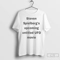 Classic Steven Spielberg Upcoming Untitled Ufo Movie T Shirts