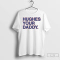 Classic Hughes Your Daddy Chicago Cubs