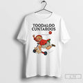 Premium Toodaloo Cuntaroos T Shirts
