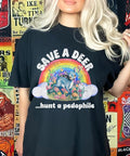 Save a Deer Hunt a Pedophile Shirt, Smartass Tshirt, Funny Sayings T-shirt, Dark