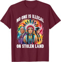 No One Is Illegal On Stolen Land Native Americans Unisex T-Shirt