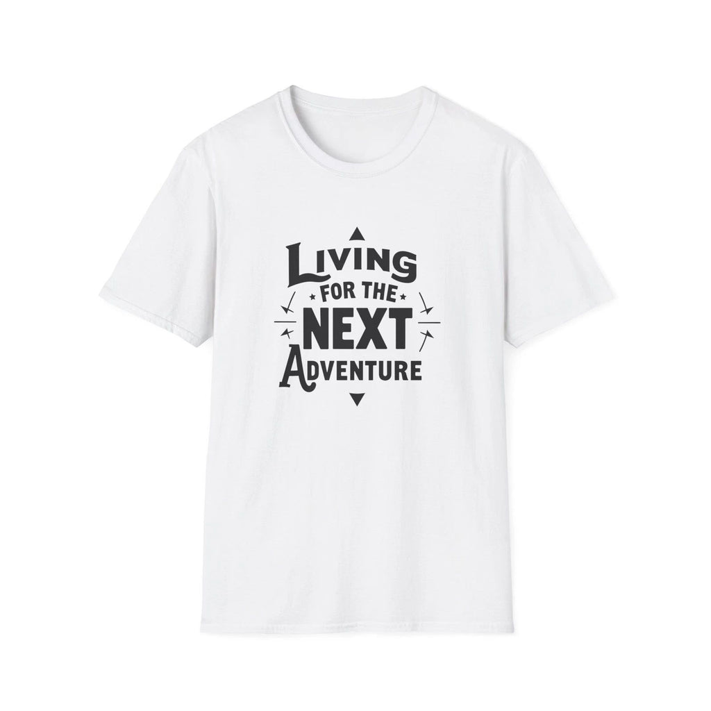 Living for the Next Adventure T-Shirt | Travel Quote Tee