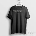 Classic Tape It Up Tuck It And Love It Beyond Condition T Shirts