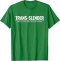 I'm Fat But Identify As Skinny Funny Trans-Slender Unisex T-Shirt