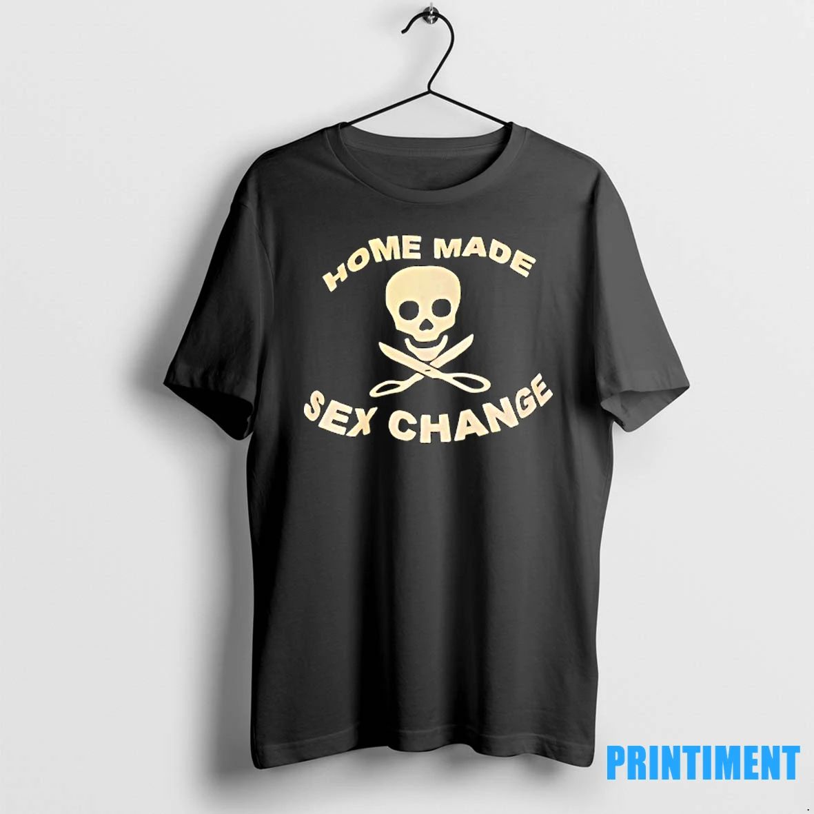 Skull Home Made Sex Change Tshirts Sweater