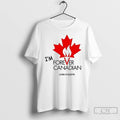 Classic Thomas Lukaszuk Im Forever Canadian Living In Alberta T Shirts