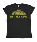 Is Strong Funny Sci-Fi Inspired Humor Graphic Black Tee Gildan 5000 ON TREND