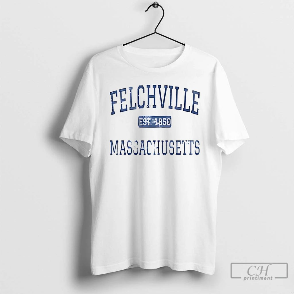 Classic Felchville Est 1850 Massachusetts