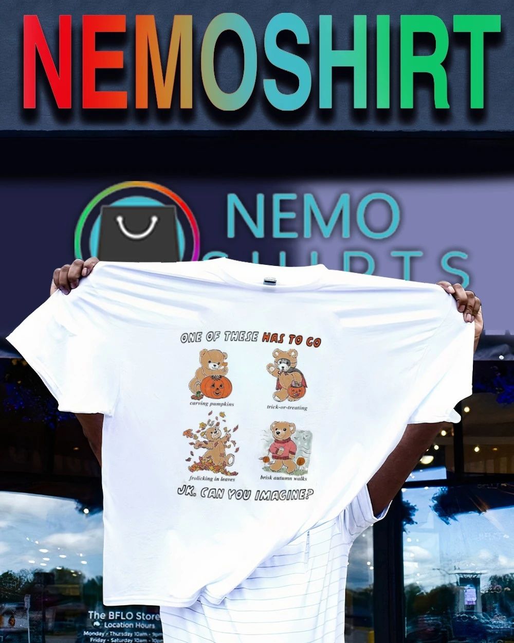 One Of These Has To Go Jk. Can You Imagine Halloween shirt