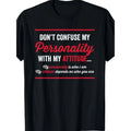 Men'S Funny Sarcastic Novelty T-Shirt - 'Don't Confuse My Personality with My At