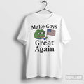 Premium Pepe The Frog Meme Make Goys Great Again T Shirts