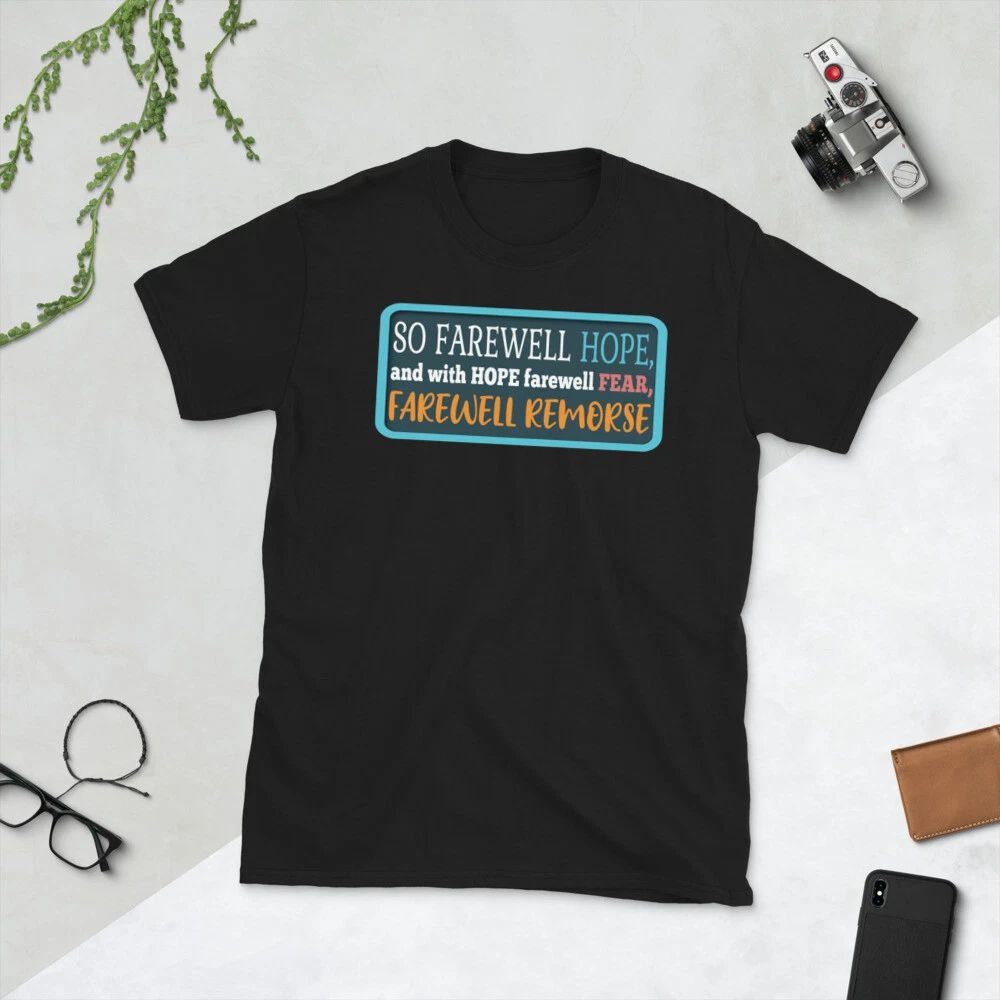Farewell hope fear remorse, motivational, Short-Sleeve Unisex T-Shirt