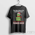 Premium Grinch Santa Hat Im Not Mean Or Cold Hearted Im Just Sick Of Being