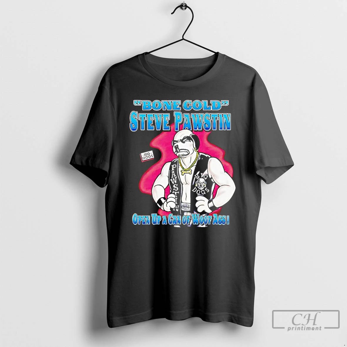 Premium Bone Cold Steve Pawstin Open Up A Can Of Whoop Ass T Shirts