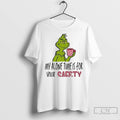 Classic Grinch Christmas My Alone Time Is For Your Safety Christmas