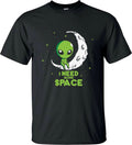 Alien - I Need More Space T-Shirt Funny Cute Alien Space Meme Joke Unisex Tops