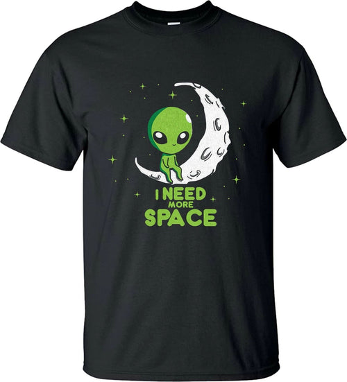 Alien - I Need More Space T-Shirt Funny Cute Alien Space Meme Joke Unisex Tops
