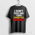 Original I Dont Toss And Turn I Freestyle Sleep Dance