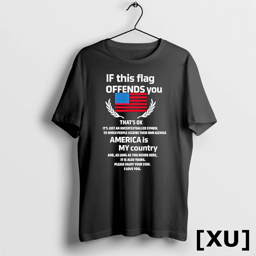 If This Flag Offends You America Is My Country Tshirts Sweater