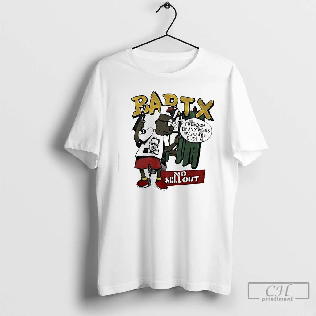 Premium Bartx No Sellout Freedom By Any Means Necessary Dude T Shirts