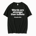 Charlie Kirk Words Are Stronger Than Bullets Tshirts Sweater