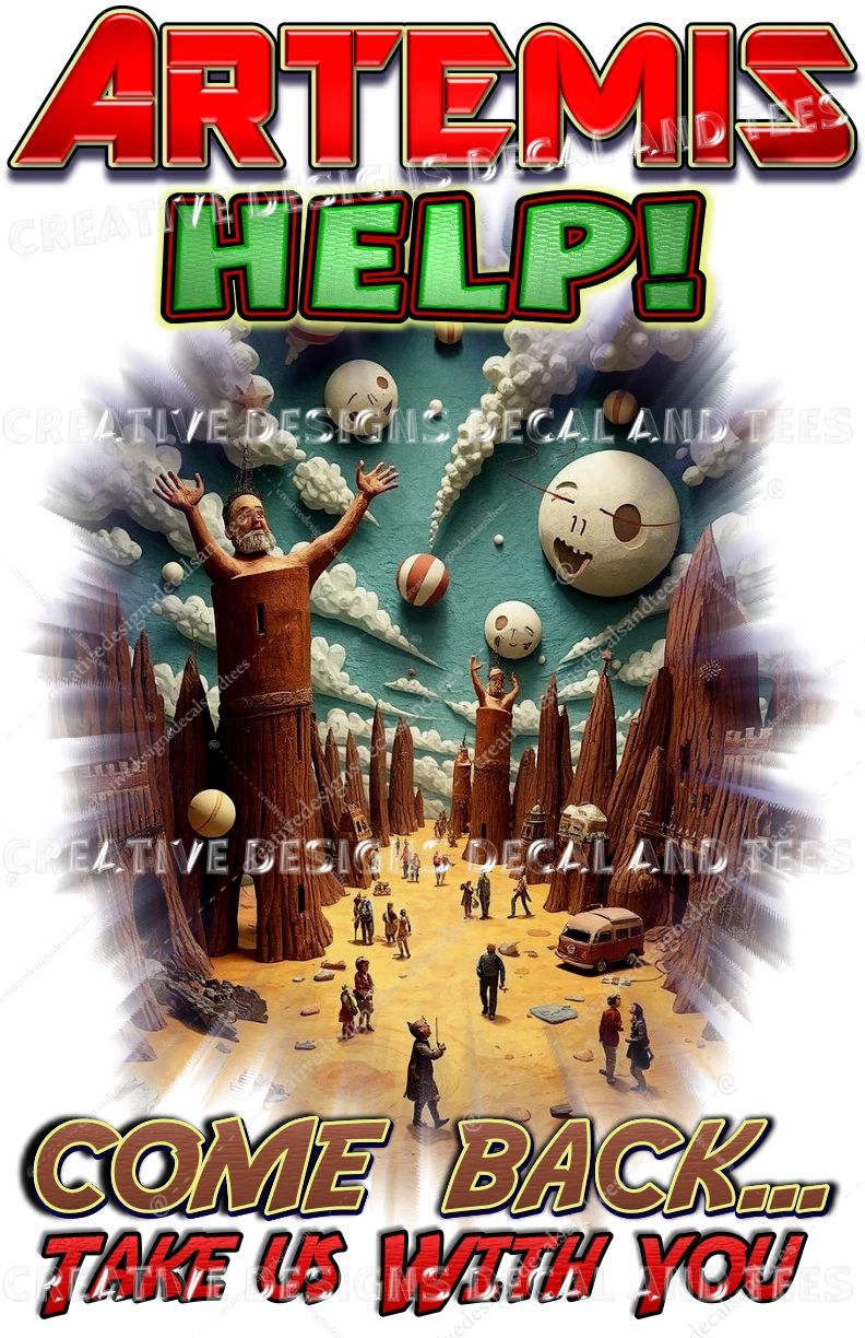 Artemis Help Come Back & Take Us With You Humans or Aliens on The Moon? T-Shirts