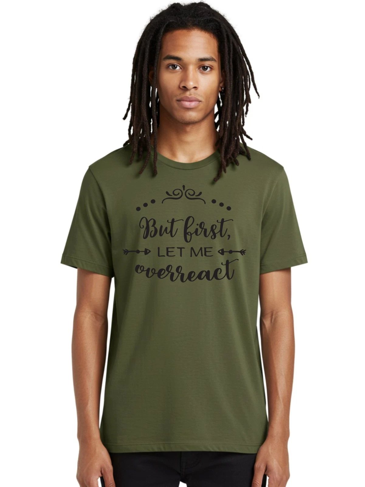 But-First-Let-Me-Overreact Mens Graphic Tee, 100% Cotton, Casual Summer Wear