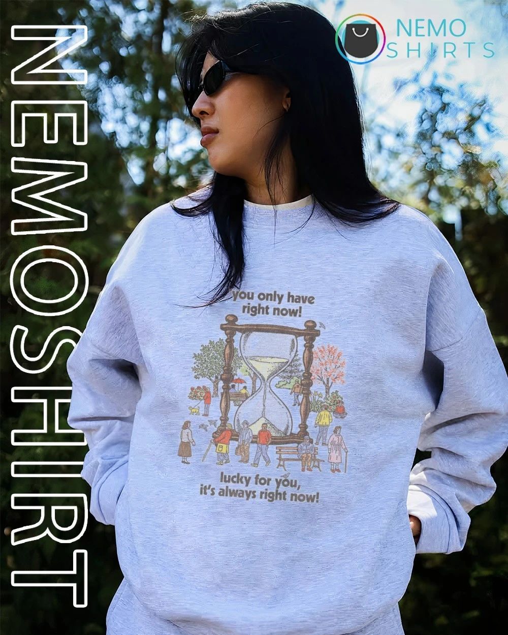 Hourglass you only have right now lucky for you it’s always right now shirt