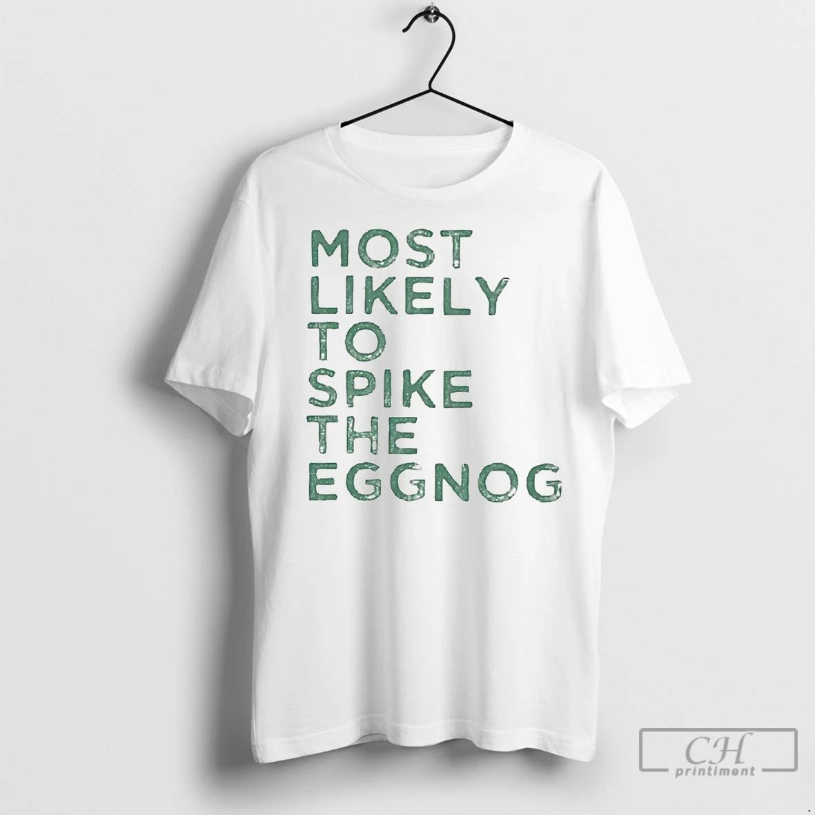 Premium Most Likely To Spike The Eggnog Christmas