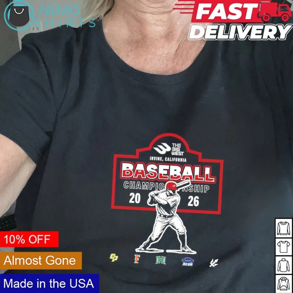 The Big West Baseball Championship 2026 Irvine California shirt