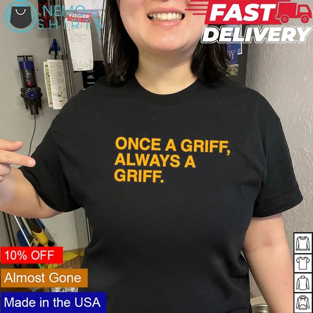 Notre Dame Fighting Irish Once A Griff Always A Griff shirt