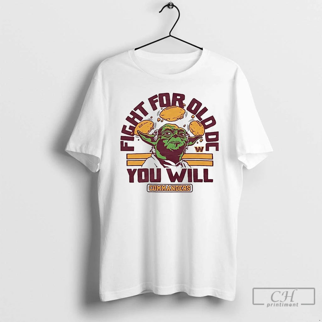 Classic Yoda Washington Commanders Fight For Old Dc You Will T Shirts