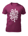 Born to Fight - Motivational Quote Men's T-Shirt - Women's T-Shirt