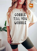 Gobble Till You Wobble T-Shirt, Thanksgiving Gift Shirt