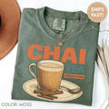 Chai Tea Funny Quirky Aesthetic Drink Lover Comfort Tee