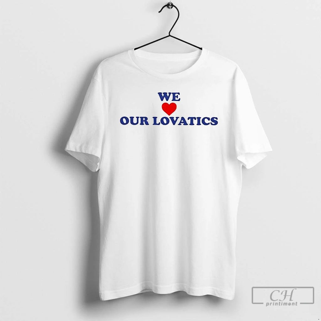 Classic Portal Lovato We Love Our Lovatics T Shirts