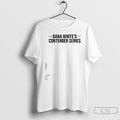 Classic Dana Whites Contender Series Tour T Shirts