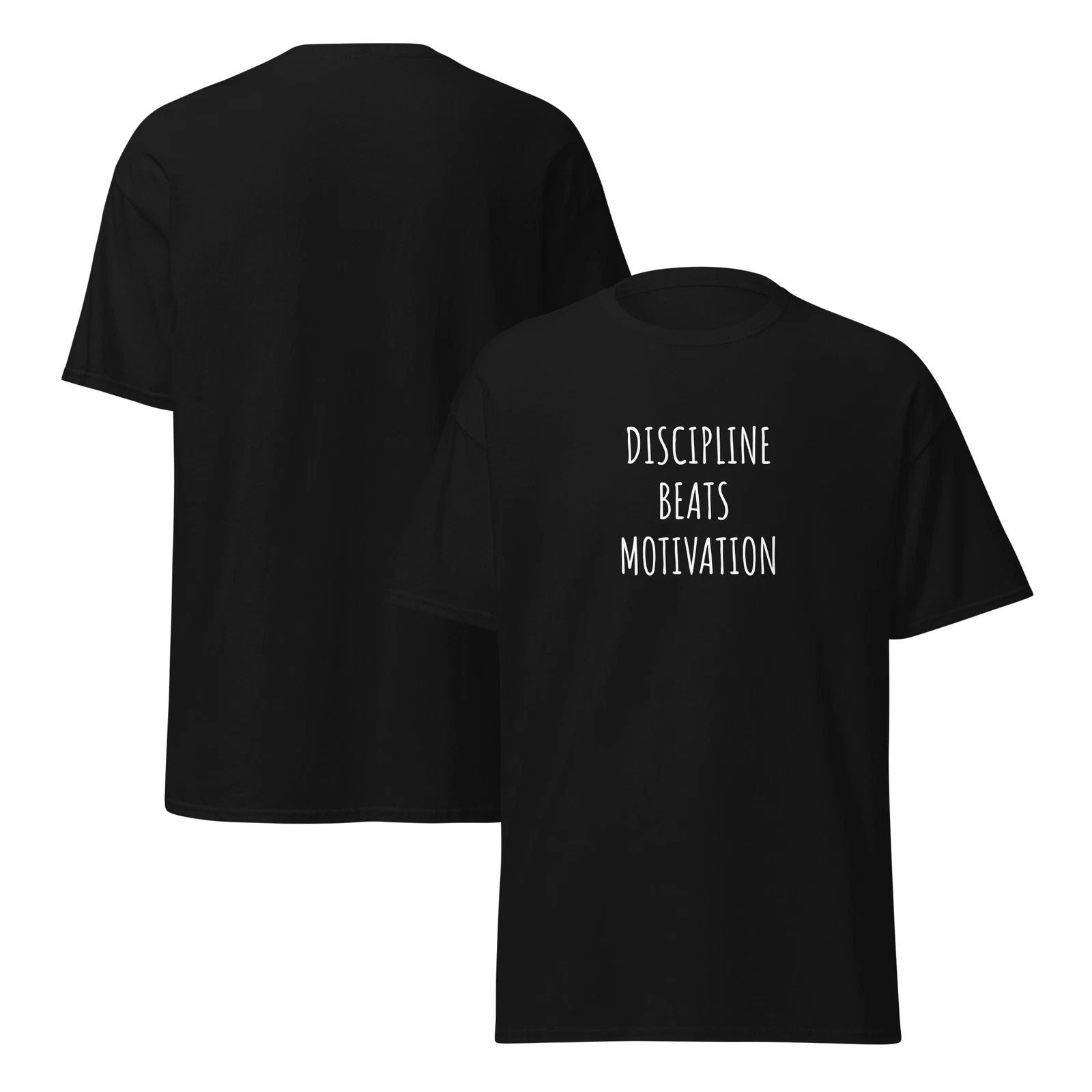 Discipline Beats Motivation, Unisex classic tee, Sizes S - 2XL