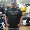 I’m Doing Really Well for Someone Who’s Not Tall Enough to Reach Half the Shit shirt
